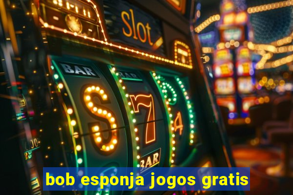 bob esponja jogos gratis